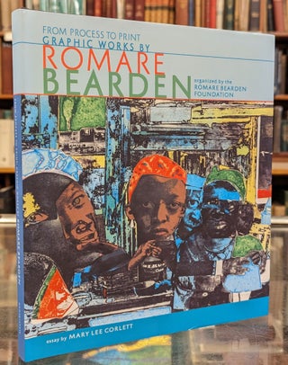 Item #103904 From Process to Print: The Graphic Works of Romare Bearden. Mary Lee Corlett, ess