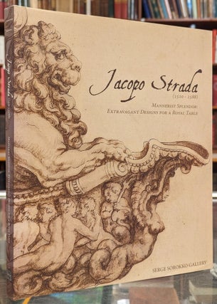Item #104015 Jacopo Strada (1510-1588) Mannerist Splendor: Extravagant Designs for a Royal Table....