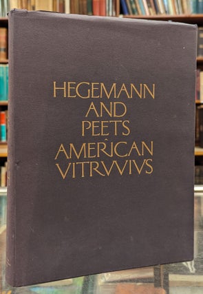 Item #104043 The American Vitruvius: The Architect's Handbook of Civic Art. Werner Hegemann,...