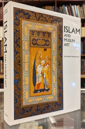 Item #104044 Islam and Muslim Art. Alexandre Papadopoulo