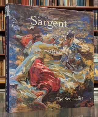 Item #104064 John Singer Sargent, The Sensualist. Trevor Fairbrother