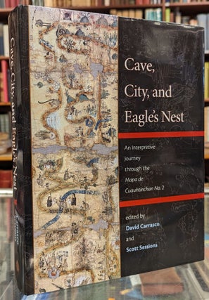 Item #104117 Cave, City and Eagle's Nest: An Interpretive Journey through the Mapa de...