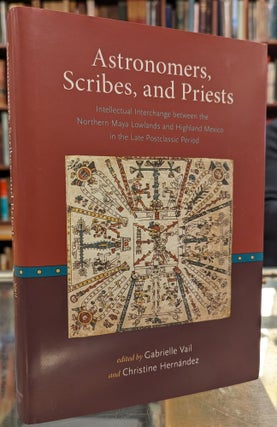 Item #104187 Astronomers, Scribes, and Priests: Intellectual Interchange Between the Northern...