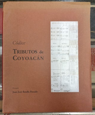 Item #104225 Codice Tributos de Coyoacan. Juan Jose Batalla Rosaldo
