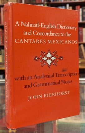 Item #104252 A Nahuatl-English Dictionary and Concordance to the Catares Mexicanos, With an...