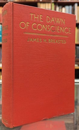 Item #104298 The Dawn of Conscence. James Breasted