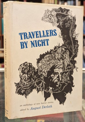 Item #104343 Travellers by Night. August Derleth