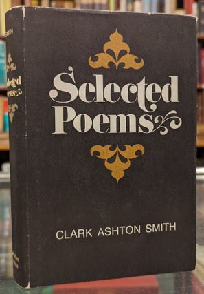 Item #104358 Selected Poems. Clark Ashton Smith