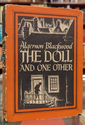 Item #104359 The Doll and One Other. Algernon Blackwood