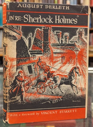 Item #104362 In Re: Sherlock Holmes. August Derleth