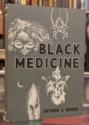 Item #104367 Black Medicine. Arthur J. Burks
