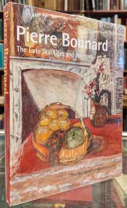 Item #104382 Pierre Bonnard: The Late Still Lifes and Interiors
