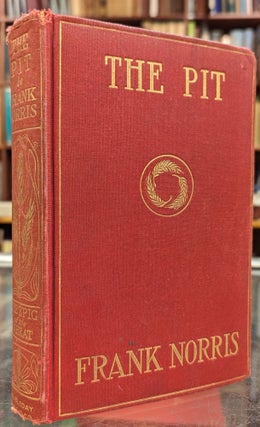 Item #104404 The Pit, A Story of Chicago. Frank Norris