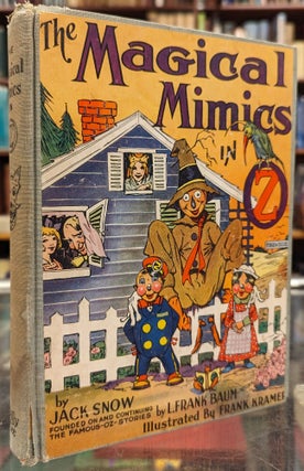 Item #104413 The Magical Mimics in Oz. Jack Snow