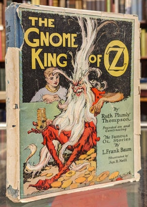 Item #104418 The Gnome King of Oz. Ruth Plumly Thompson