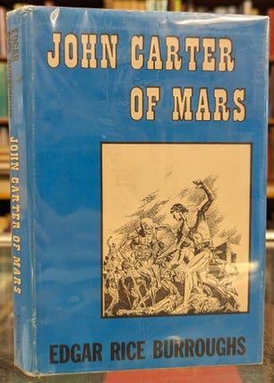 Item #104448 John Carter of Mars. Edgar Rice Burroughs