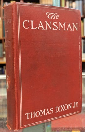 Item #104455 The Clansman. Thomas Dixon Jr