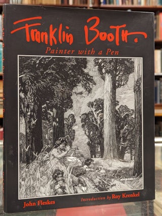 Item #104511 Franklin Booth: Painter with a Pen. John Fleskes