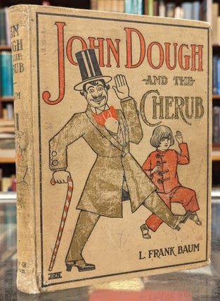 Item #104549 John Dough and the Cherub. L. Frank Baum