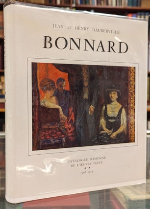 Item #104647 BonnardL Catalogue Raisonne de l'Oeuvre Preint, Tome 2, 1906-1919. Jean at Henry...