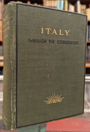Item #104738 Italy Through the Stereoscope: Journeys in and about Italian Cities. D J. Ellison