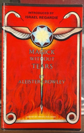 Item #104775 Magick Without Tears. Aleister Crowley
