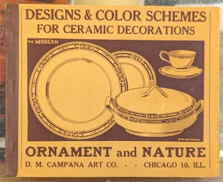 Item #104782 Designs & Color Schemes for Ceramic Decorations. D M. Campana Art Co