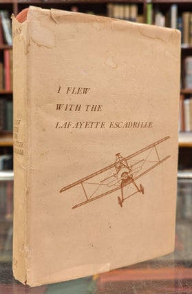 Item #104858 I Flew with the Lafayette Escadrille. Edwin C. Parsons