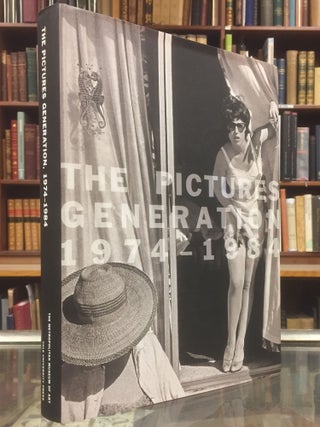 Item #104893 The Pictures Generation, 1974-1984. Douglas Eklund