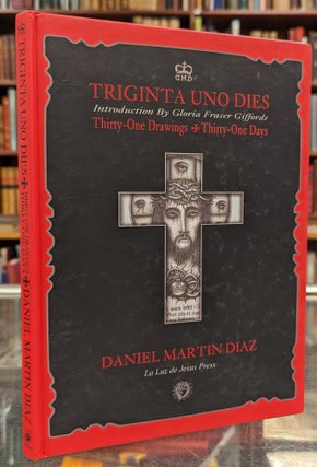 Item #104914 Triginta uno Dies: Thirty-One Drawings, Thirty-One Days. Daniel Martin Diaz