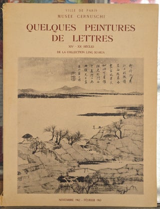 Item #104960 Quelques Peintures de Lettre XIV-XXe Siecles de la Collection Ling Su-Hua