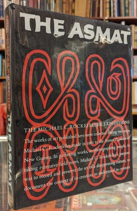Item #105010 The Asmat of New Guinea: The Journal of Michael Clark Rockefeller. Michael Clark...