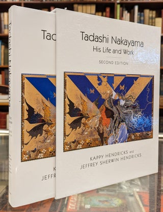 Item #105050 Tadashi Nakayama: His Life and Work, 2nd ed. Kappy Hendricks, Jeffrey Sherwin Hendricks