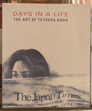 Item #105080 Days in a Life. The Art of Tetsuya Noda. Robert Flynn Johnson