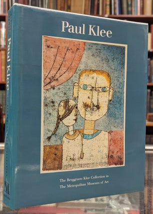 Item #105087 Paul Klee: The Berggruen Klee Collection in the Metropolitan Museum of Art. Sabine...