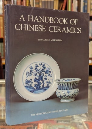 Item #105090 A Handbook of Chinese Ceramics, Revised and Enlarged ed. Suzanne G. Valenstein