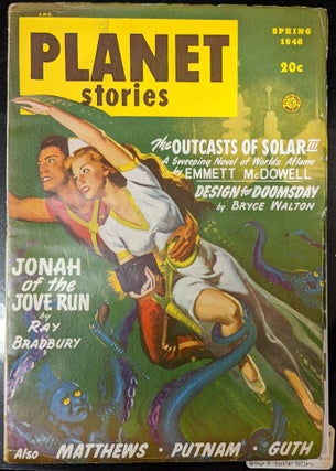 Item #1050p Planet Stories, Spring 1949: Jonah of the Jove Run. Ray Bradbury
