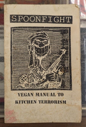 Item #105103 Spoonfight: Vegan Manual to Kitchen Terrorism. S. Chamberlain