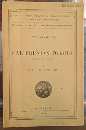 California State Mining Bureau, Bulletin No 1: Catalogue of California Fossils (Parts II, III, IV...