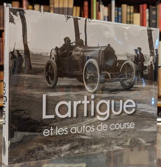 Item #105139 Lartigue et les autos de course. Pierre Darmendrail
