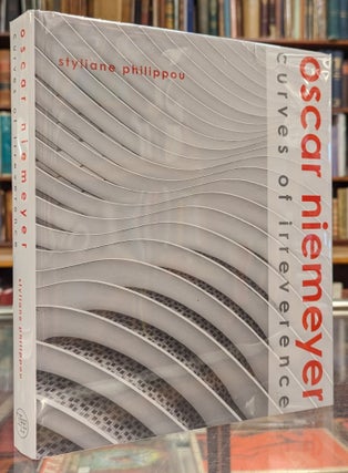 Item #105144 Oscar Niemeyer: Curves of Irrelevence. Styliane Philippou