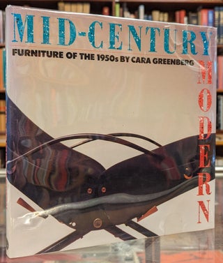 Item #105148 Mid-Century Modern: Furniture of the 1950s. Cara Greenberg