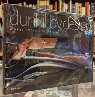 Item #105161 Dunhill by Design: A Very English Story. Nick Foulkes