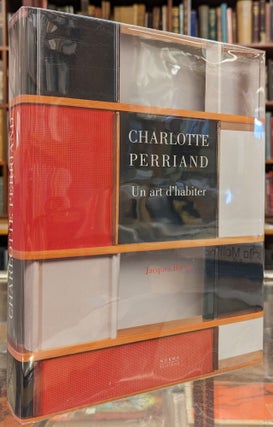 Item #105164 Charlotte Perriand, Un Art d'Habiter, 1903-1959. Jacques Barsac