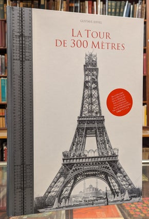 Item #105178 La Tour de Trois Cents Metres. Gustave Eiffel, Bertrand Lemoine, txt