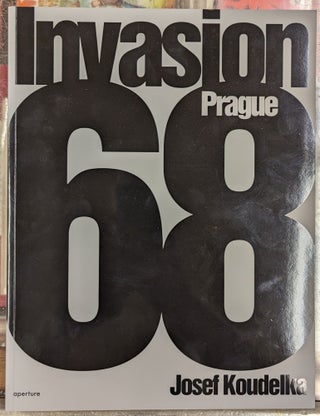 Item #105181 Invasion 68: Prague. Josef Koudelka