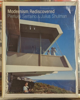 Item #105185 Modernism Rediscovered. Pierluigi Serraino, Julius Shulman