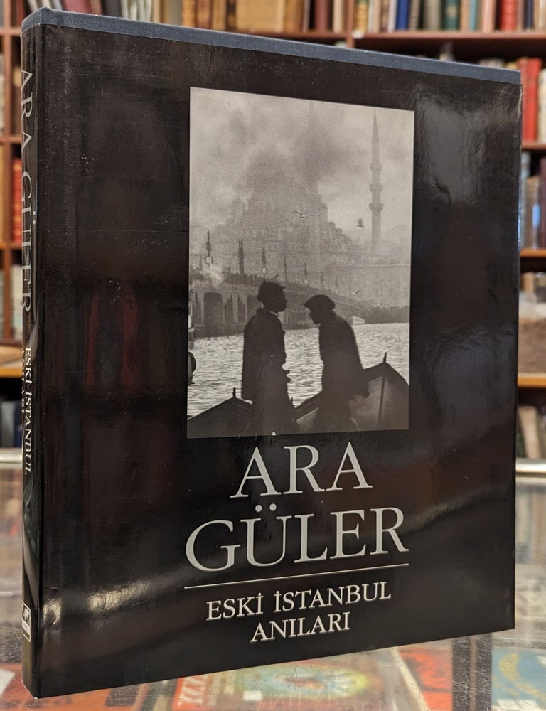 Ara Guler: Eski Istanbul Anilari | Ara Guler
