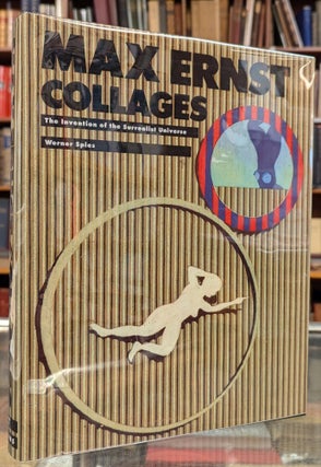 Item #105899 Max Ernst Collages: The Invention of the Surrealist Universe. Werner Spies