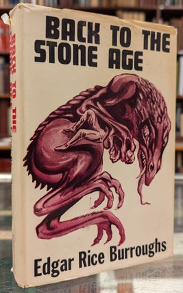 Item #106513 Back to the Stone Age. Edgar Rice Burroughs